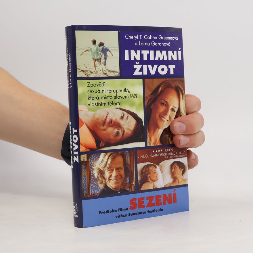 Lorna Garano Intimní život. Zpověď sexuální terapeutky, která místo slovem léčí vlastním tělem