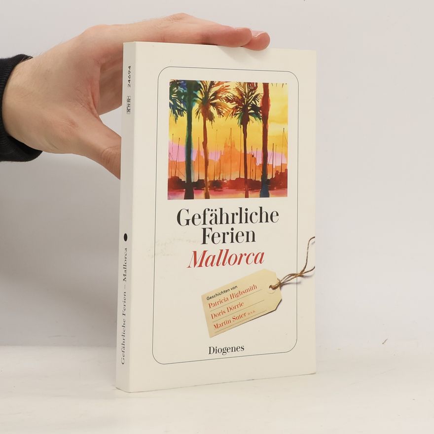 Diogenes Verlag AG Gefährliche Ferien - Mallorca, Menorca und Ibiza