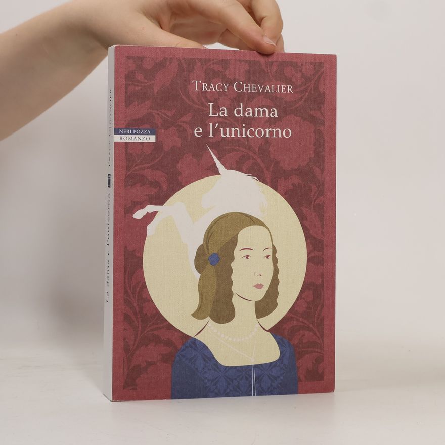 Tracy Chevalier La dama e l'unicorno