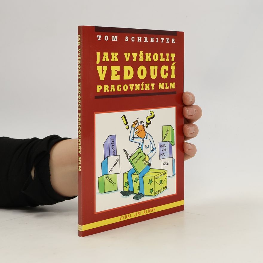 Tom Schreiter Jak vyškolit vedoucí pracovníky MLM