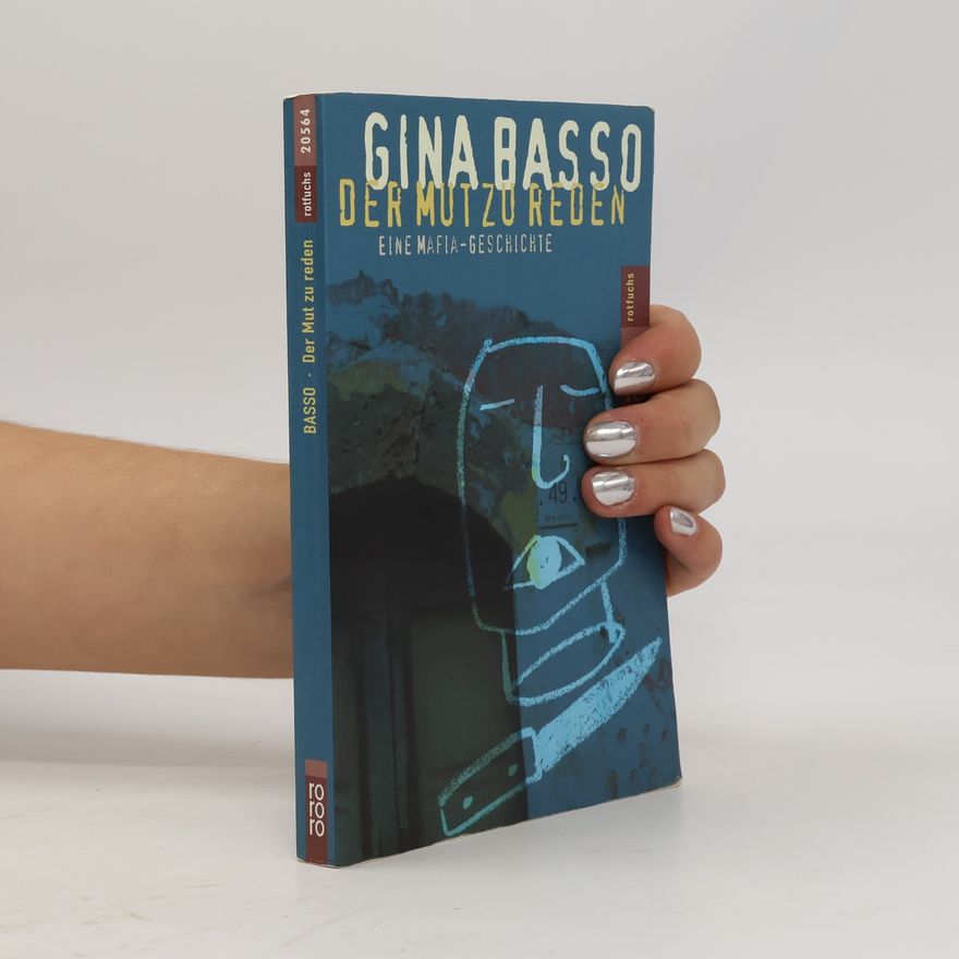 Gina Basso Der Mut zu reden