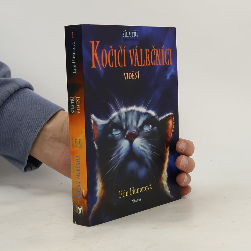 Erin Hunter Kočičí válečníci : síla tří. Vidění