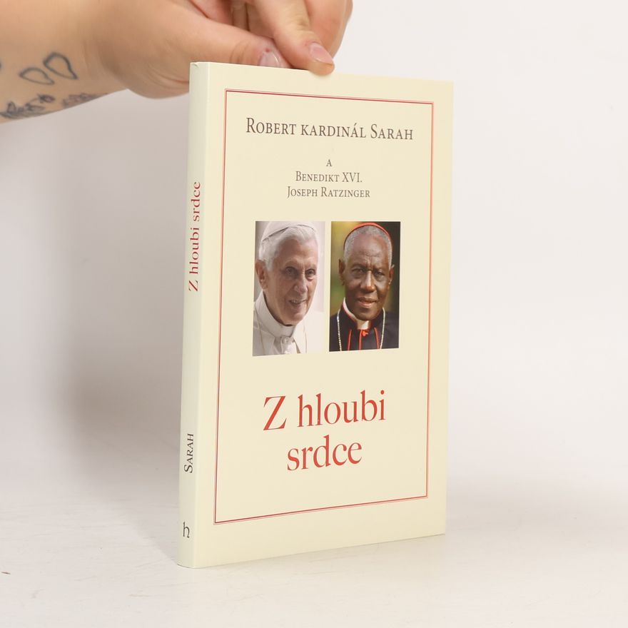 Robert Sarah Z hloubi srdce