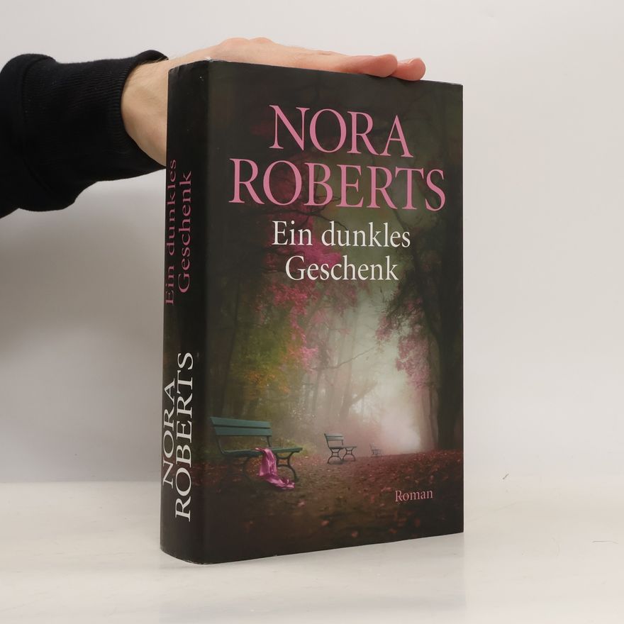 Nora Roberts Ein dunkles Geschenk