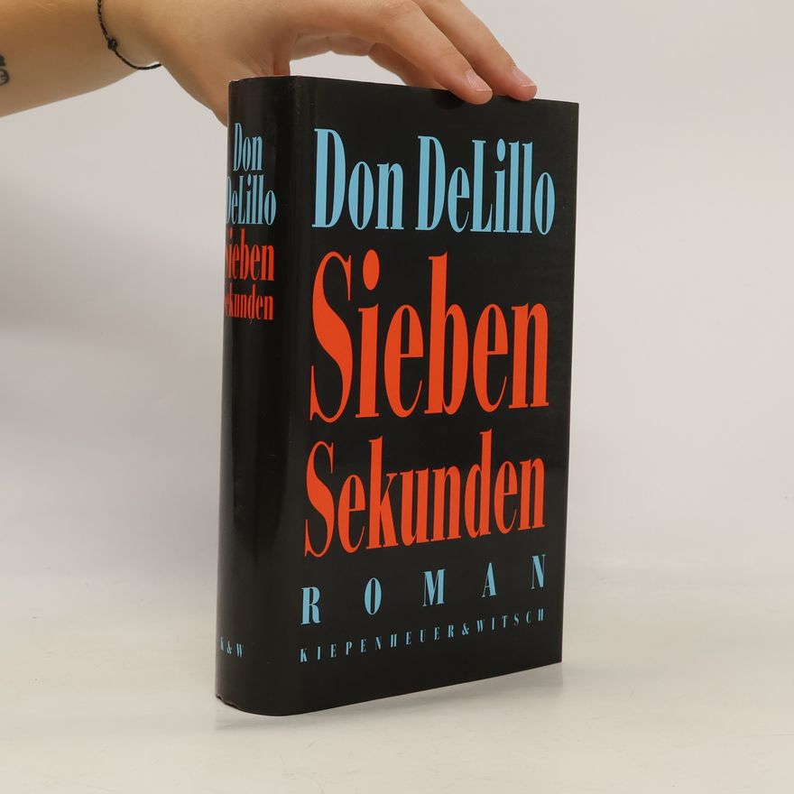 Don DeLillo Sieben Sekunden