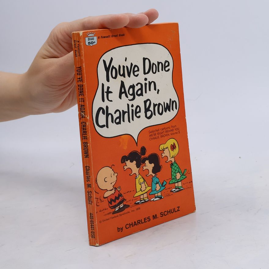 Charles M. Schulz You've Done It Again, Charlie Brown