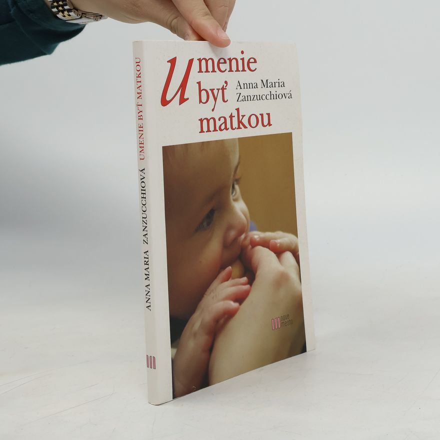 Anna Maria Zanzucchi Umenie byť matkou