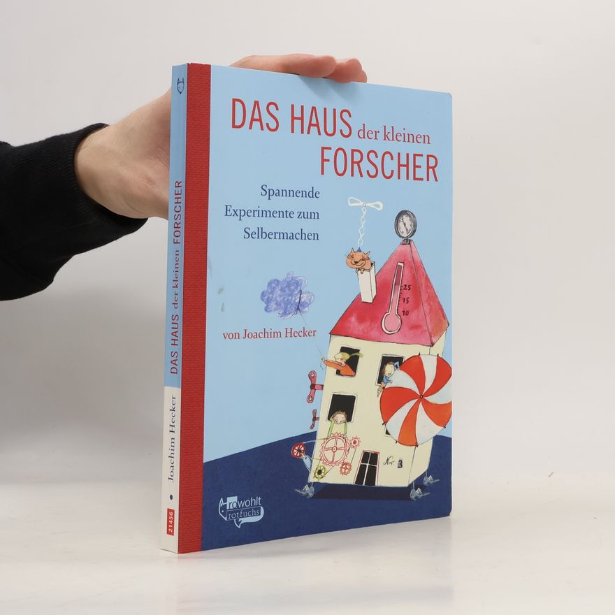 Joachim Hecker Das Haus der kleinen Forscher