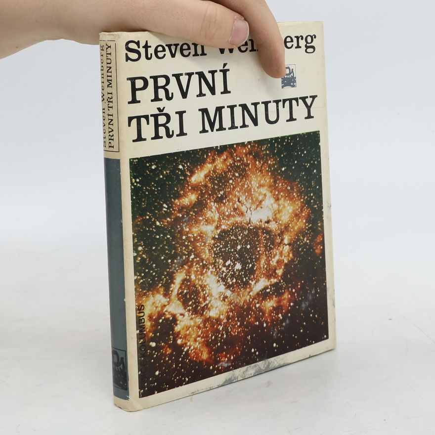 Steven Weinberg První tři minuty