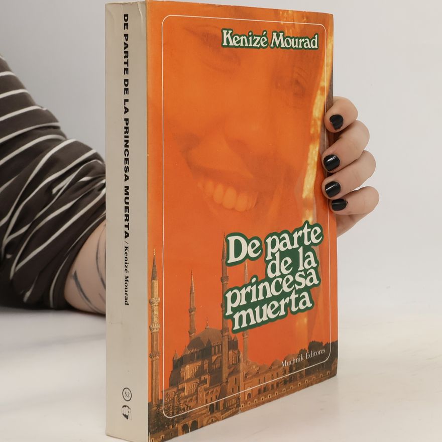 Kenizé Mourad De parte de la princesa muerta