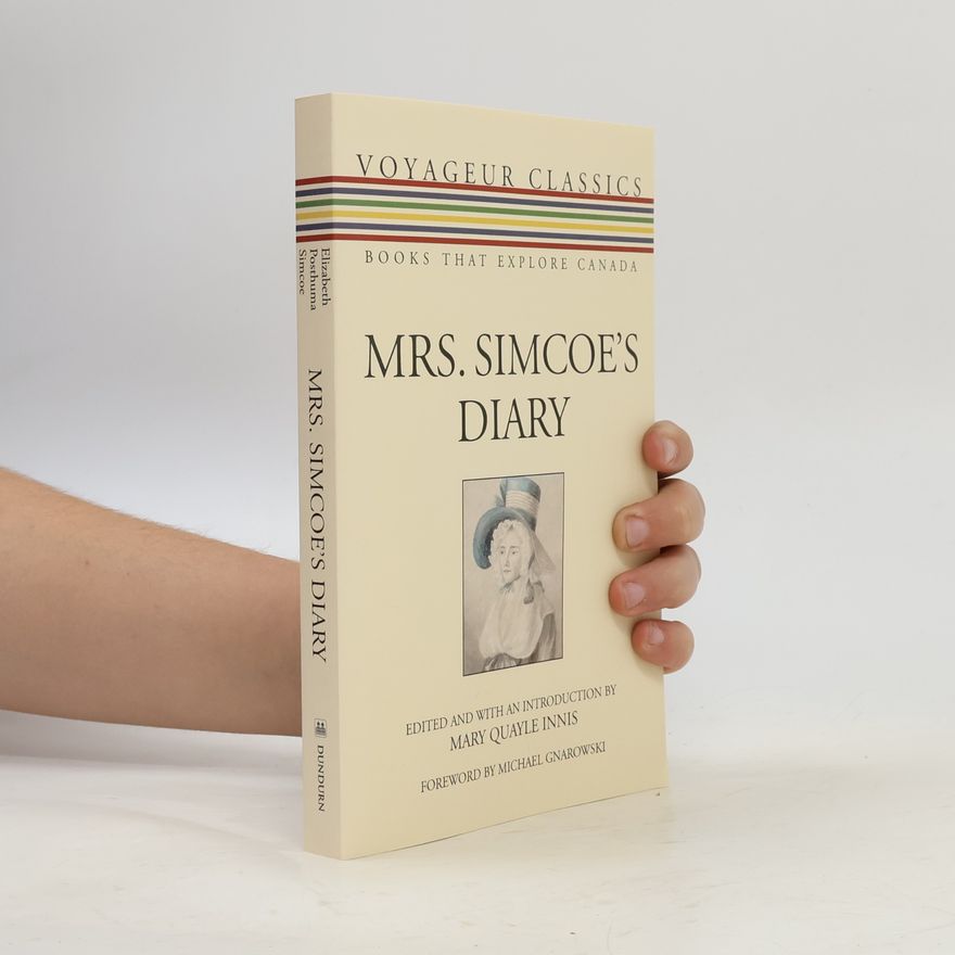 Elizabeth Posthuma Simcoe Mrs. Simcoe's Diary