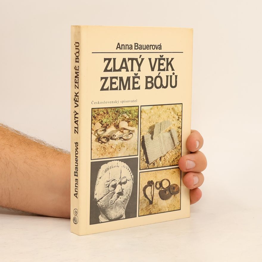Anna Bauerová Zlatý věk země Bójů