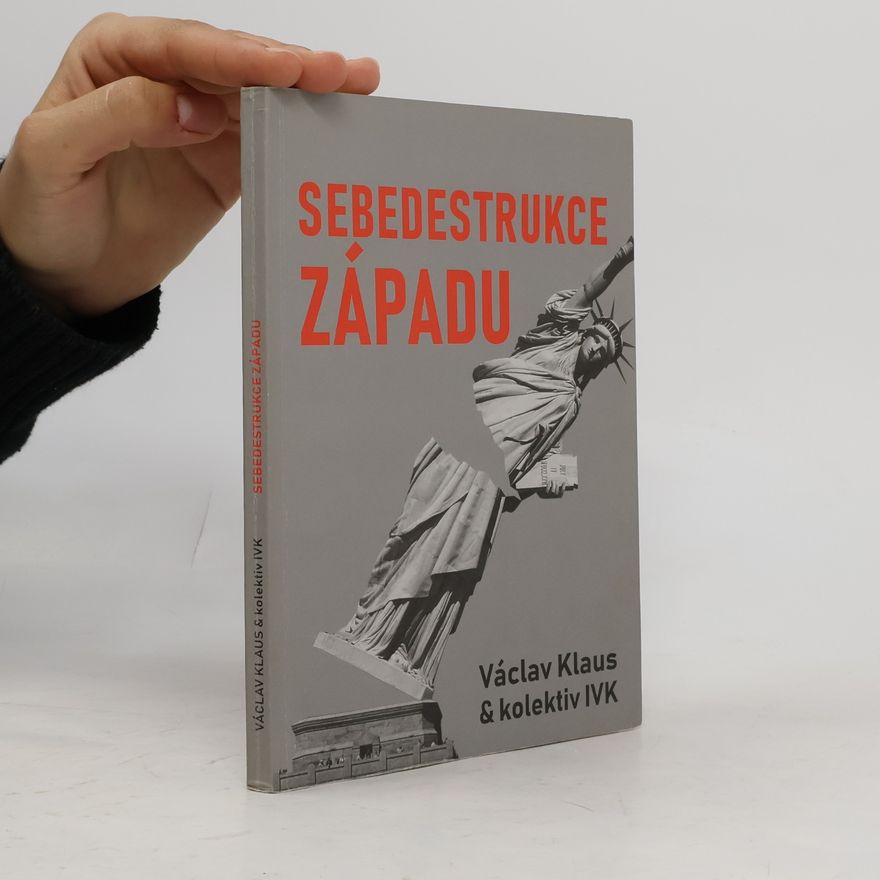 Václav Klaus Sebedestrukce Západu