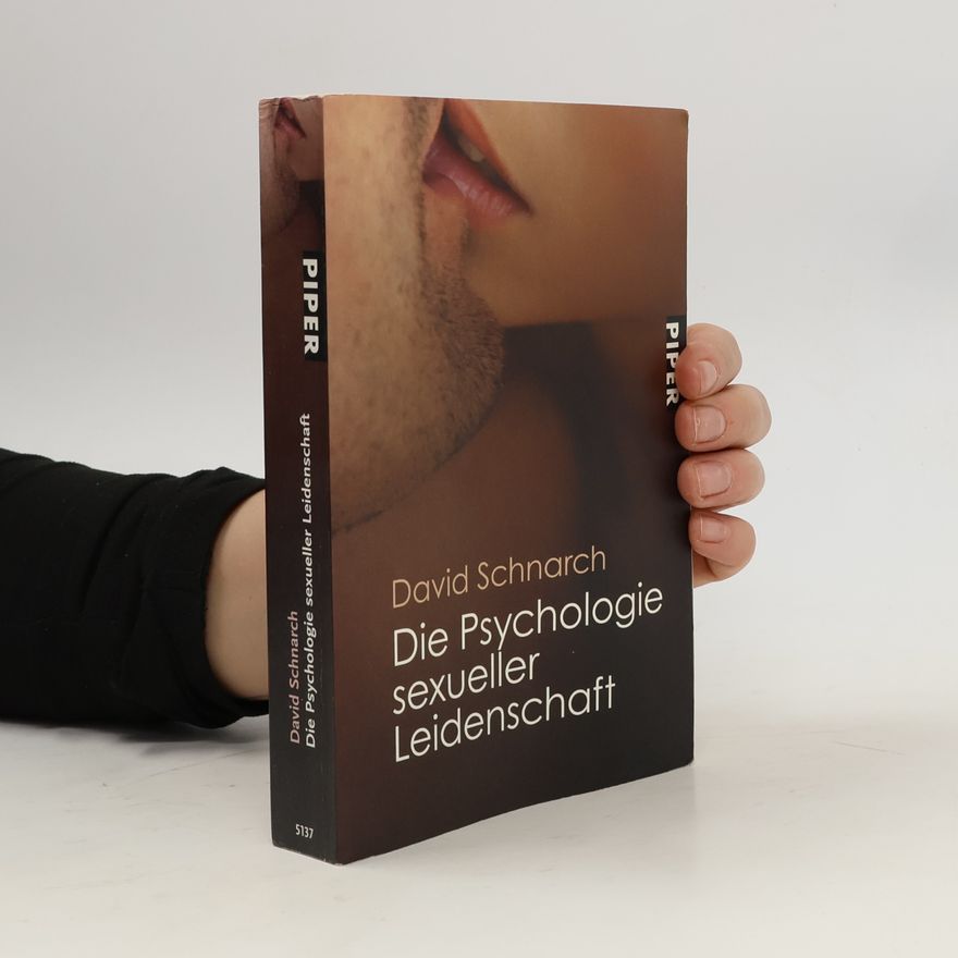 David Schnarch Die Psychologie sexueller Leidenschaft