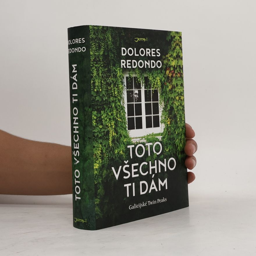 Dolores Redondo Toto všechno ti dám