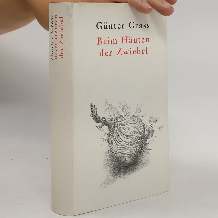 Günter Grass Beim Häuten der Zwiebel