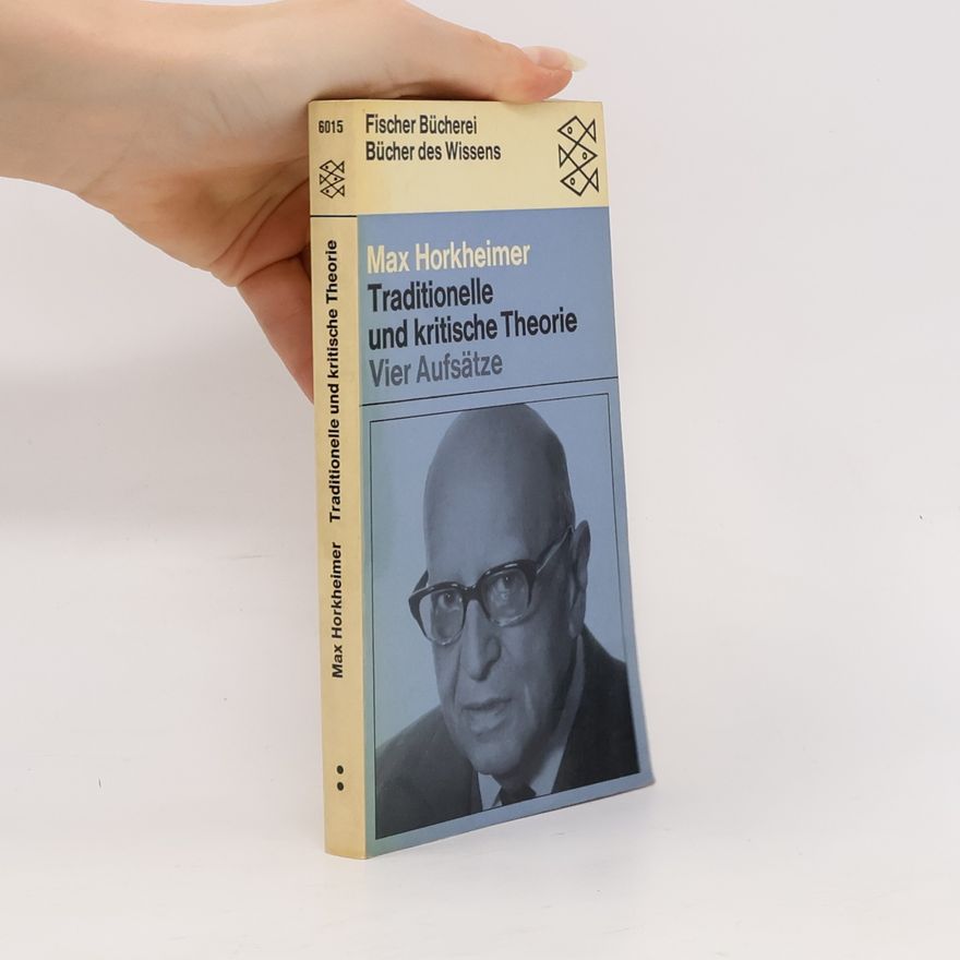 Max Horkheimer Traditionelle und kritische Theorie