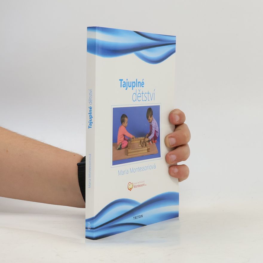 Maria Montessori Tajuplné dětství