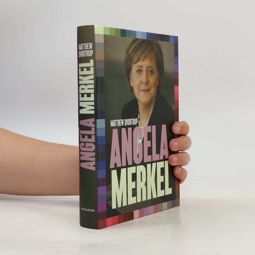 Matthew Qvortrup Angela Merkel. Nejvlivnější evropský politik