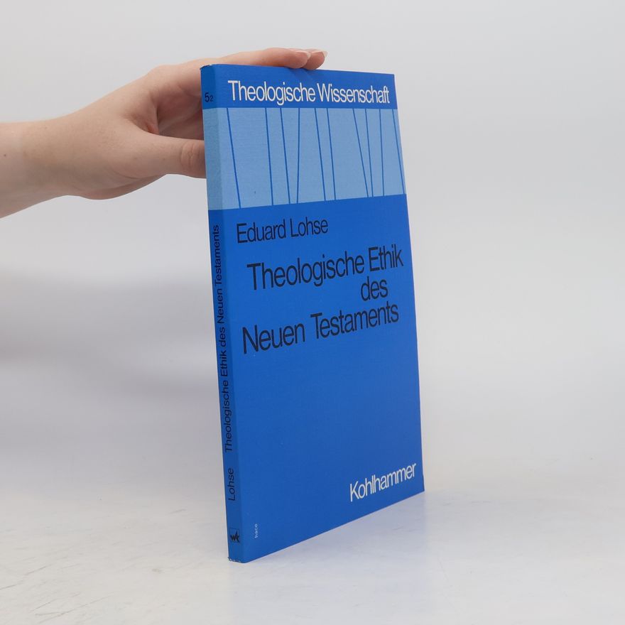 Eduard Lohse Theologische Ethik des Neuen Testaments