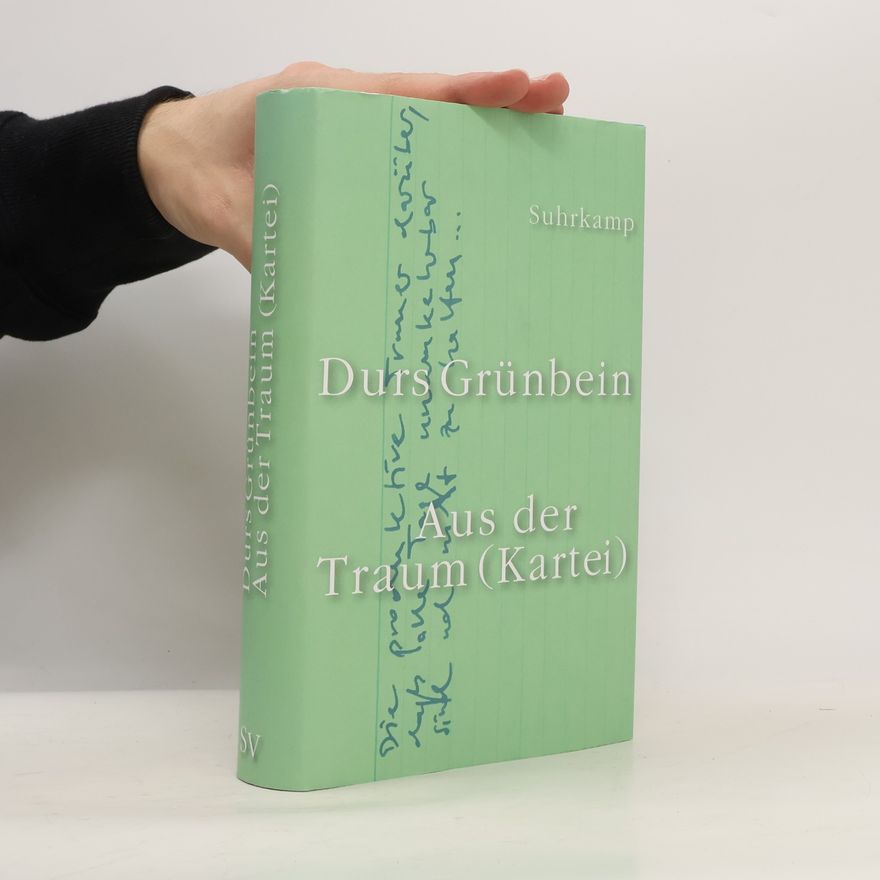Durs Grünbein Aus der Traum (Kartei)