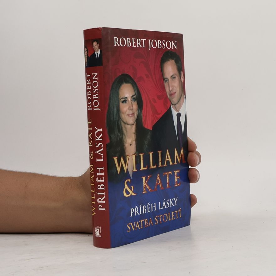 Robert Jobson William & Kate. Příběh lásky