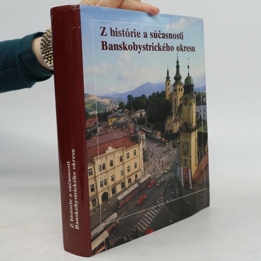 Autorenkollektiv Z histórie a súčasnosti Banskobystrického okresu