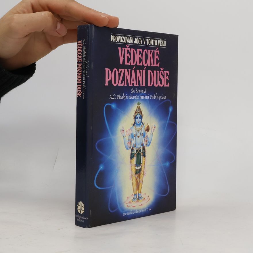 A.C. Bhaktivedanta Swami Prabhupada Vědecké poznání duše