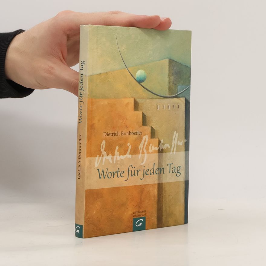 Dietrich Bonhoeffer Dietrich Bonhoeffer - Worte für jeden Tag
