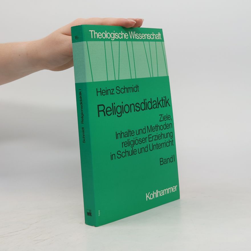 Heinz Schmidt Theologische Wissenschaft - 1: Religionsdidaktik