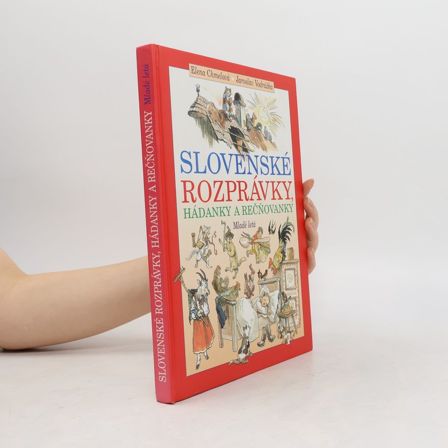Elena Chmelová Slovenské rozprávky, hádanky a rečňovanky