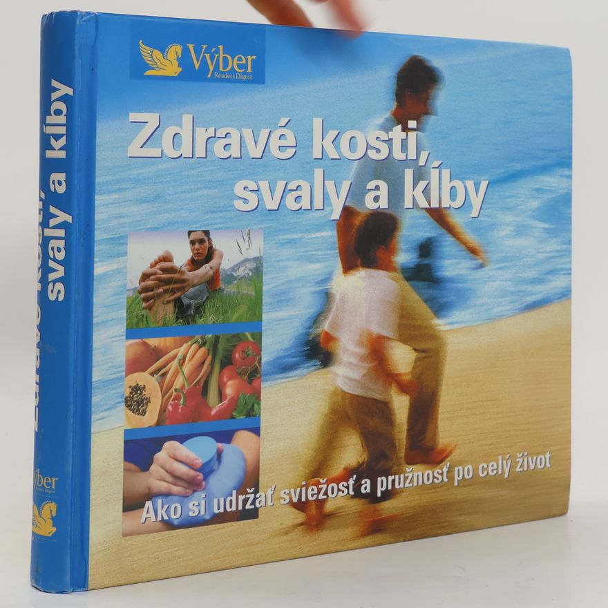 Autorenkollektiv Zdravé kosti, svaly a kĺby