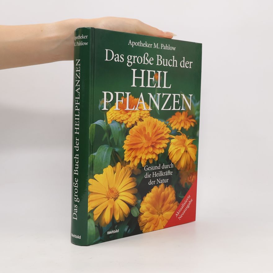 Mannfried Pahlow Das große Buch der Heilpflanzen