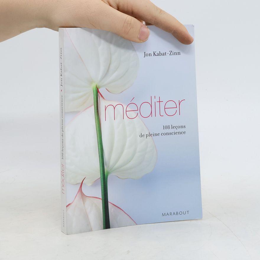 Jon Kabat-Zinn Méditer
