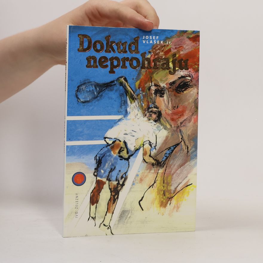 Josef Vlášek Dokud neprohraju