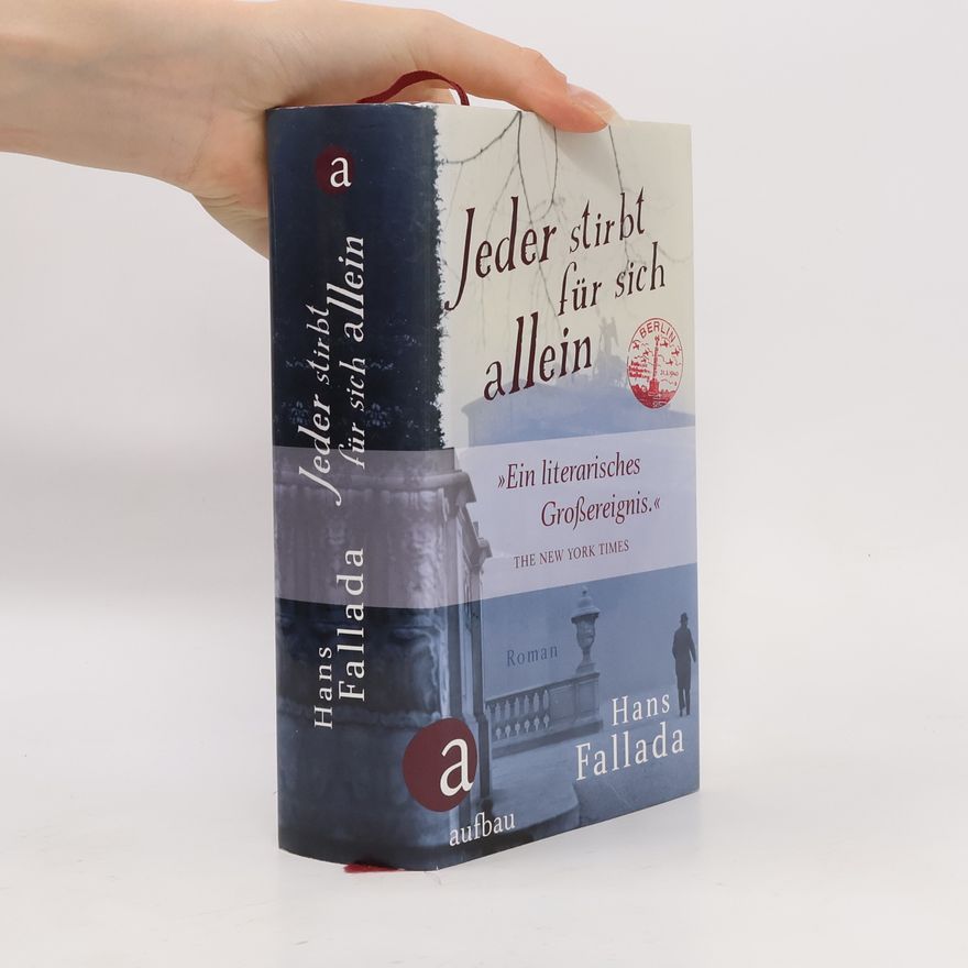 Hans Fallada Jeder stirbt für sich allein