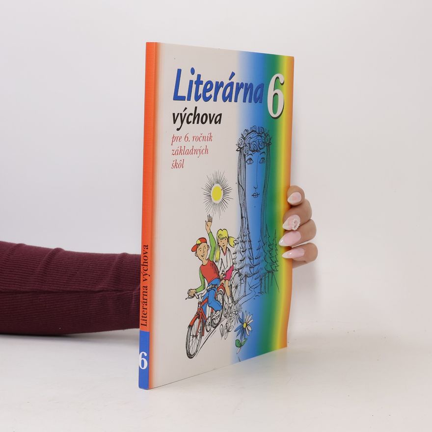 Autorenkollektiv Literárna výchova pre 6. ročník základných škôl 6
