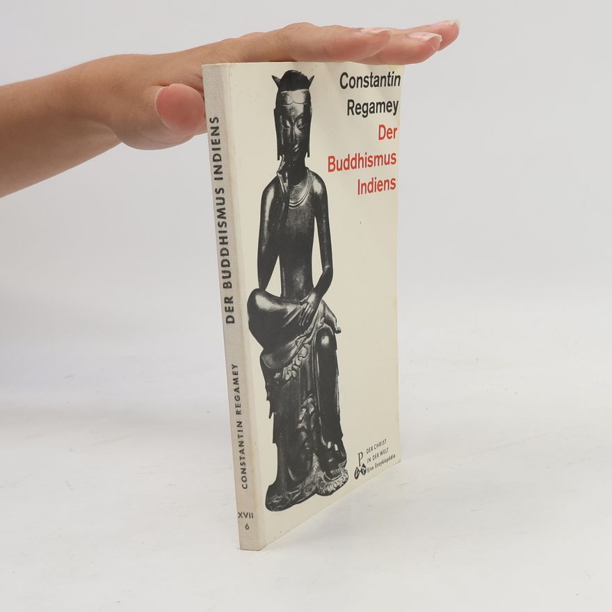 Constantin Regamey Der Buddhismus Indiens