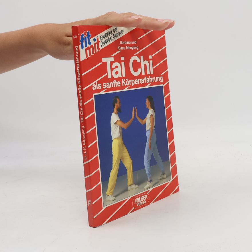 Barbara Moegling Tai-chi als sanfte Körpererfahrung