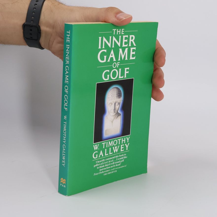 Timothy Gallwey The inner game of golf