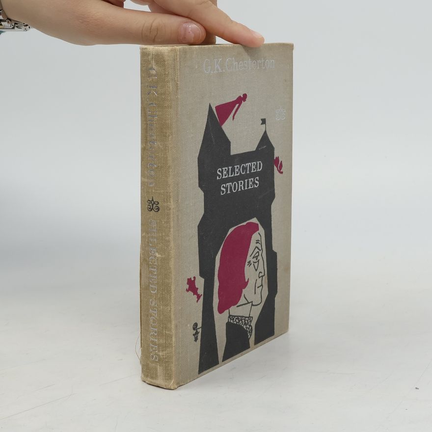 Gilbert Keith Chesterton Selected Stories