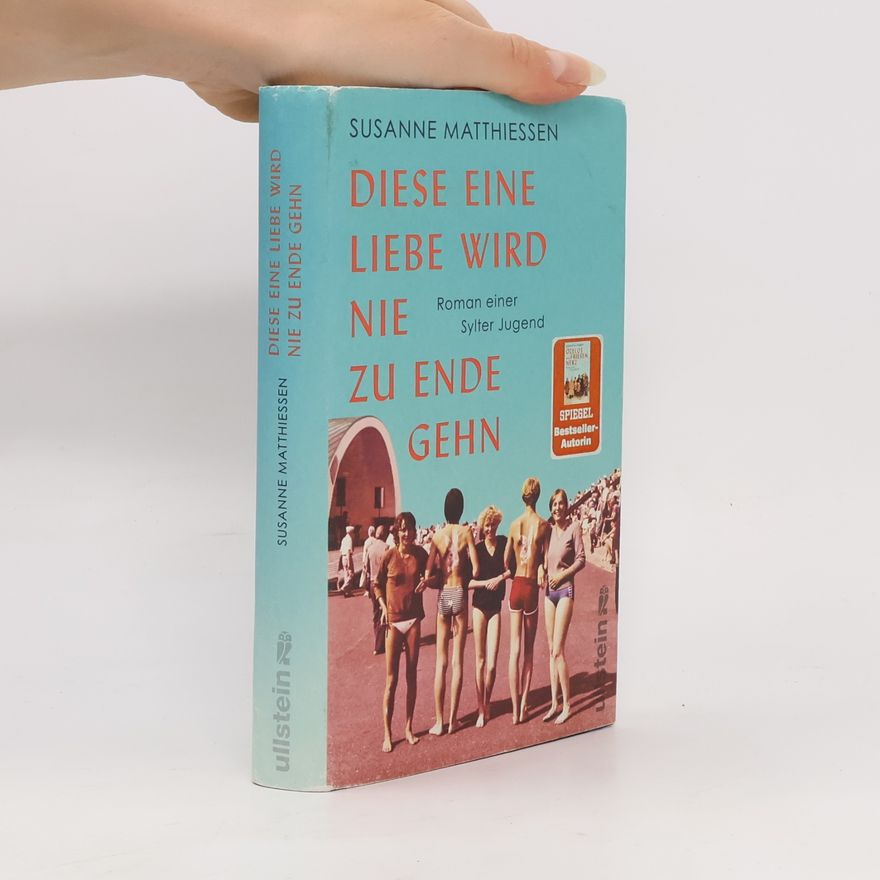 Susanne Matthiessen Diese eine Liebe wird nie zu Ende gehn