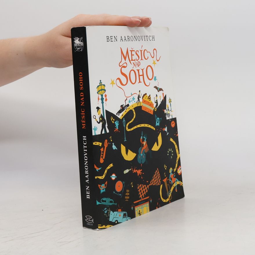 Ben Aaronovitch Měsíc nad Soho