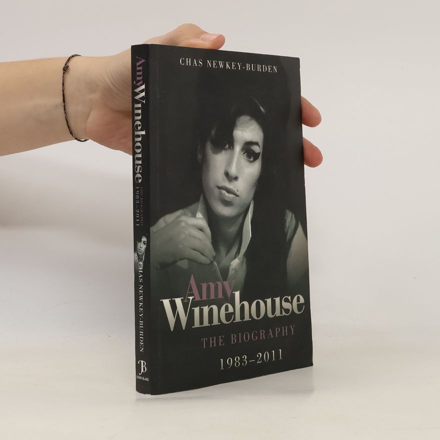 Chas Newkey Burden Amy Winehouse - The Biography 1983-2011