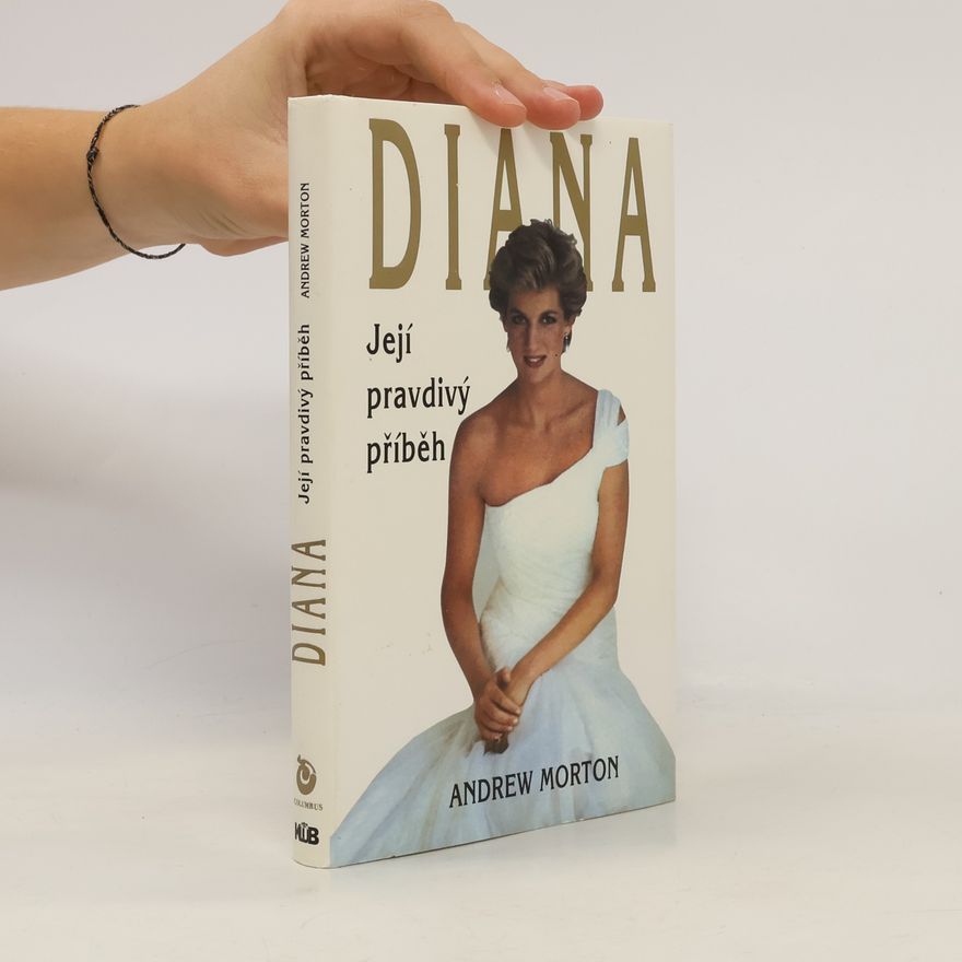 Andrew Morton Diana. Její pravdivý příběh