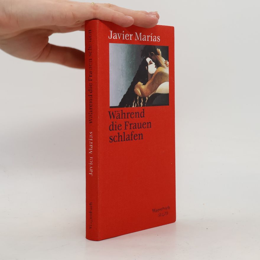 Javier Marías Während die Frauen schlafen