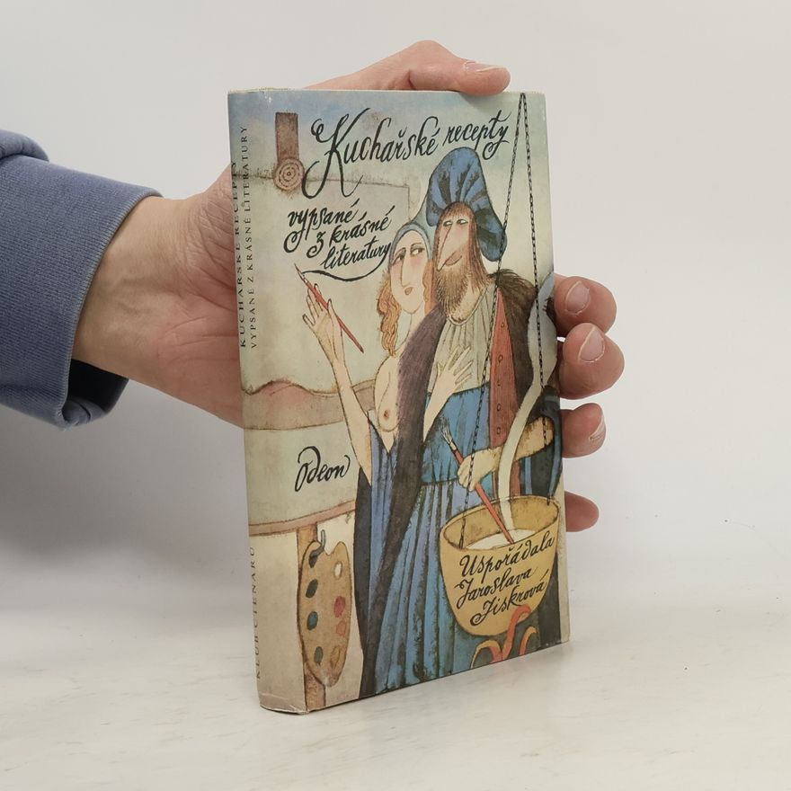 Jaroslava Jiskrová Kuchařské recepty vypsané z krásné literatury