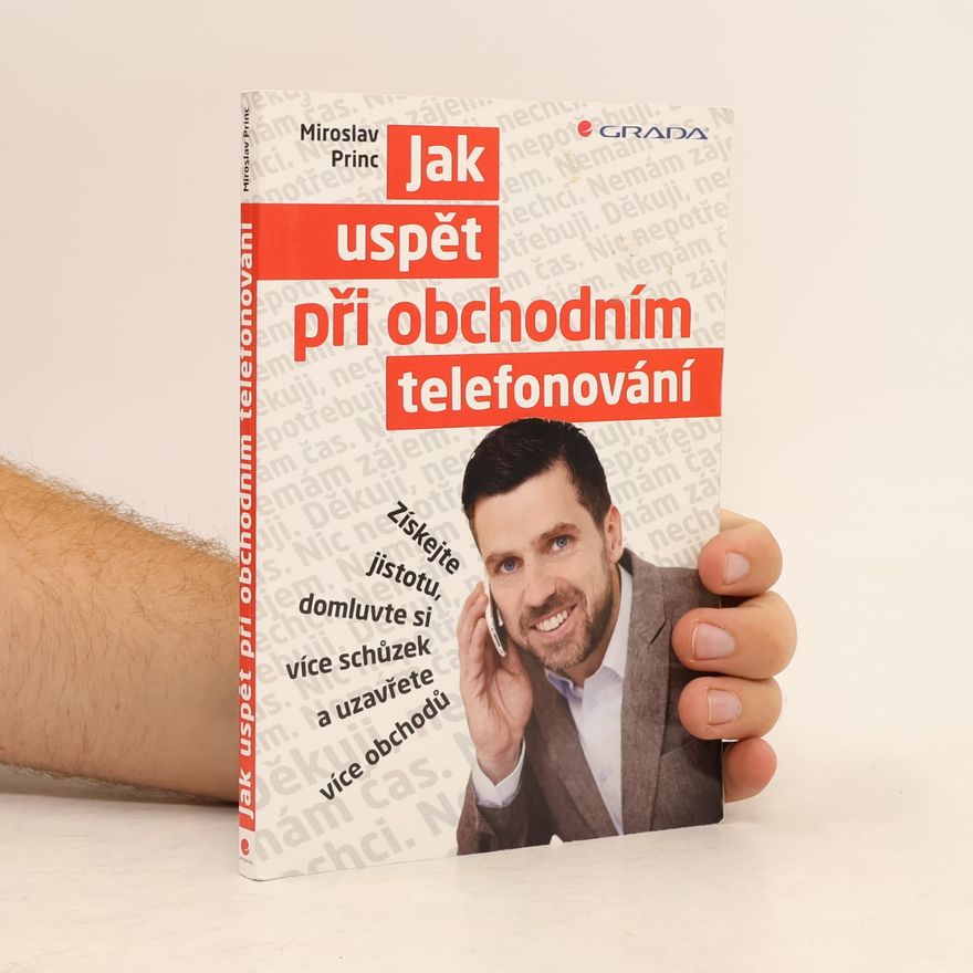 Miroslav Princ Jak uspět při obchodním telefonování
