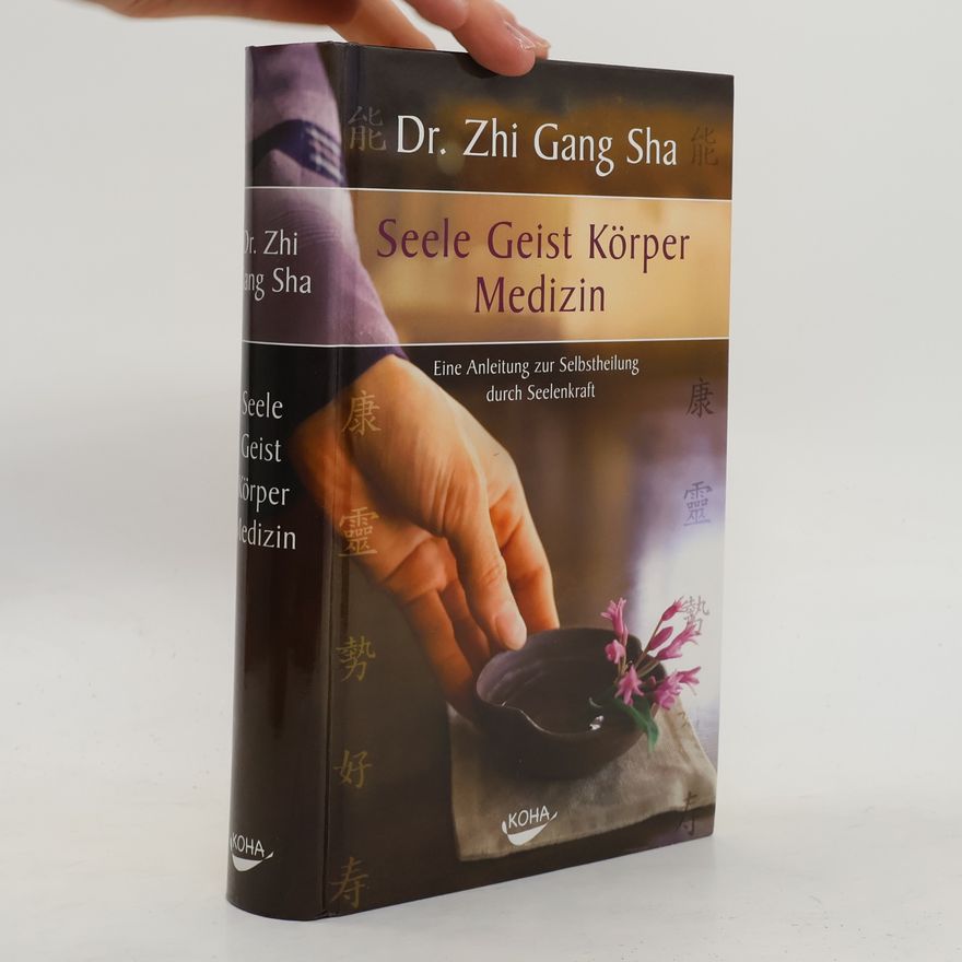 Zhi Gang Sha Seele-Geist-Körper-Medizin