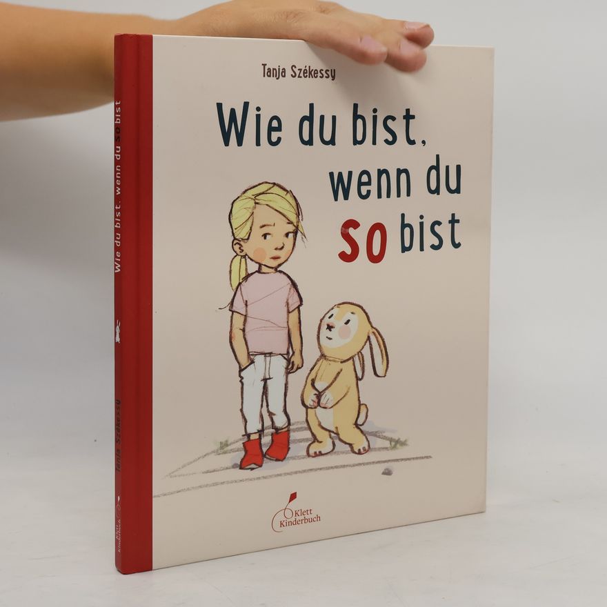 Tanja Székessy Wie du bist, wenn du so bist